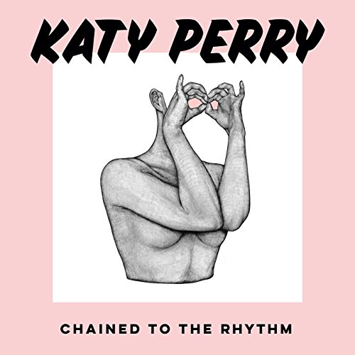 Chained to the Rhythm by Katy Perry feat Skip Marley