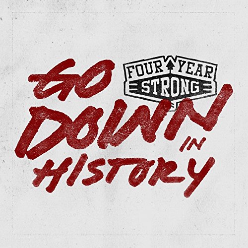Go Down In History by Four Year Strong